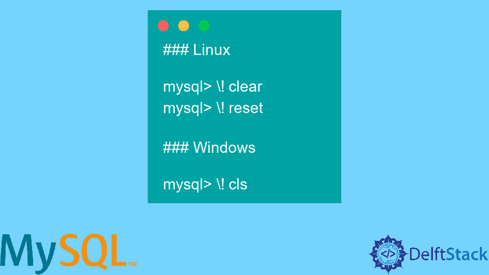 clear-the-screen-in-mysql-delft-stack